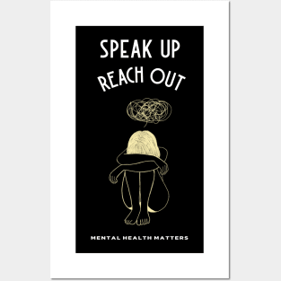 Speak Up, Reach Out - Mental Health Matters Posters and Art